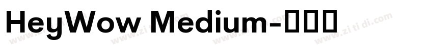 HeyWow Medium字体转换